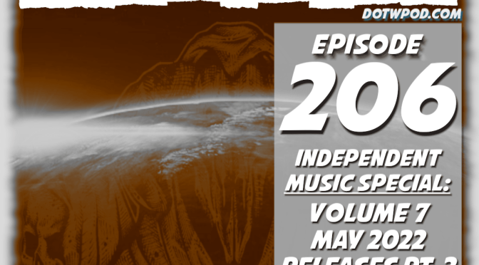 206 Independent Music Special 2022 Vol 7: May Pt. 2