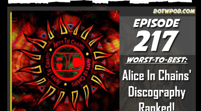 217 Alice In Chains’ Worst-to-Best