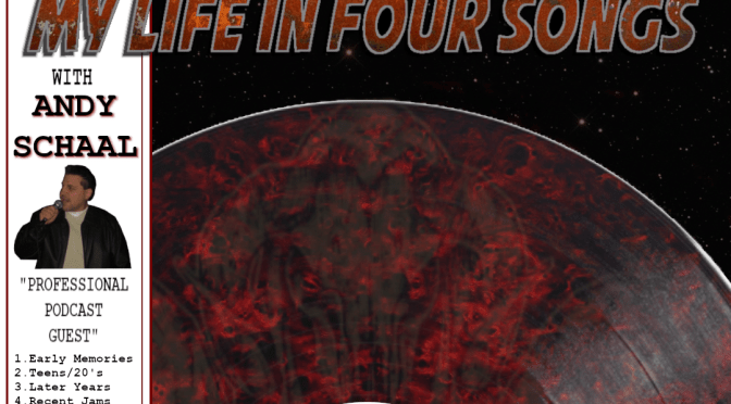 (230) My Life In Four Songs with Andy Schaal