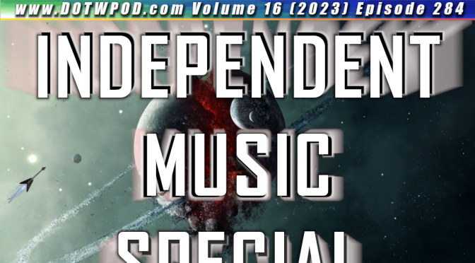 (284) August Independent Music Special Pt.2