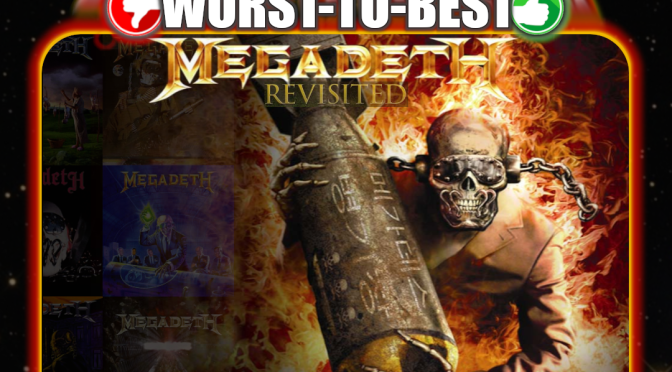 (293) Megadeth Worst-to-Best [Revisited]