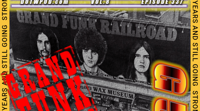 (337) Gimme5: Grand Funk Railroad
