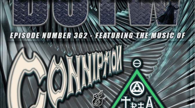 (362) DotW Featuring Music From ‘Conniption’ and ‘Tria Prima’