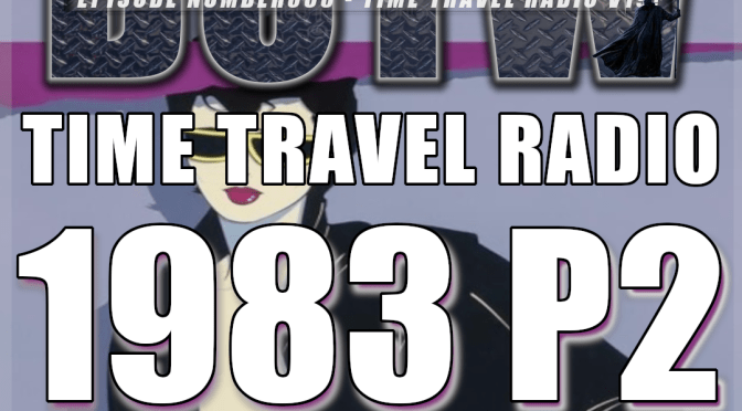 (388) Time Travel Radio 1983 Part2